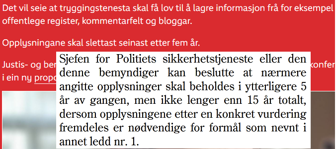Faktasjekk: Nei, NRK. Faktisk skal masselagret innhold slettes senest etter 15 år, ikke 5.